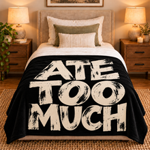 Load image into Gallery viewer, Ate Too Much Luxe Ultra Soft Plush Blanket