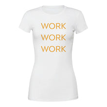 Load image into Gallery viewer, Triple Your Hustle Work Work Work T-Shirt