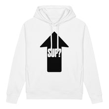 Load image into Gallery viewer, White women’s organic cotton side pocket hoodie sweatshirt with black upward arrow and white SUP? graphic by Little Yellow Bungalow.