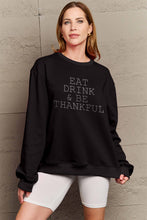 Load image into Gallery viewer, Simply Love EAT DRINK &amp; BE THANKFUL Sweatshirt
