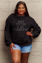 Load image into Gallery viewer, Simply Love EAT DRINK &amp; BE THANKFUL Sweatshirt
