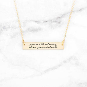 Nevertheless, She Persisted Personalized Quote Bar Necklace