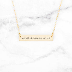 Not All Who Wander Are Lost Personalized Quote Bar Necklace