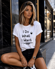 Load image into Gallery viewer, I Do What I Want No Permission Needed T-Shirt
