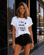 Load image into Gallery viewer, I Do What I Want No Permission Needed T-Shirt
