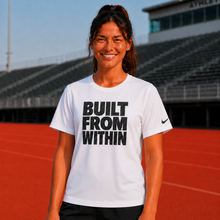 Carica l'immagine nel visualizzatore di Gallery, Built From Within NIKE Premium Branded Performance T-Shirt

