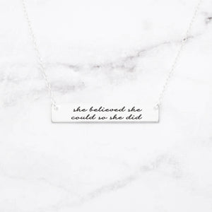 She Believed She Could So She Did Personalized Quote Bar Necklace