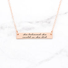 Cargar imagen en el visor de la galería, She Believed She Could So She Did Personalized Quote Bar Necklace
