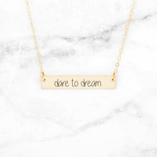 Carregar imagem no visualizador da galeria, Dare to Dream Personalized Quote Bar Necklace
