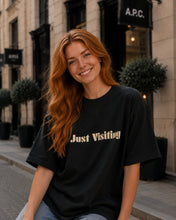 Load image into Gallery viewer, Just Visiting Because None Of Us Live Here Forever T-Shirt
