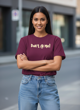 Carregar imagem no visualizador da galeria, Your Mood Your Rules Don't @ Me! T-Shirt 
