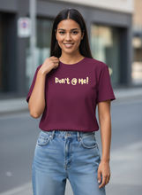 Carregar imagem no visualizador da galeria, Your Mood Your Rules Don't @ Me! T-Shirt
