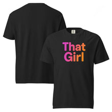 Carregar imagem no visualizador da galeria, That Girl Garment Dyed Heavyweight Cotton T-Shirt
